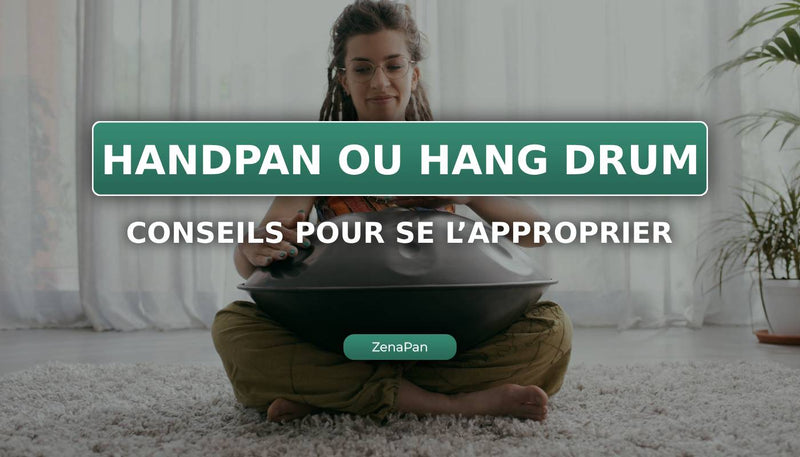 Handpan nebo Hang drum: jak si ho rychle osvojit?