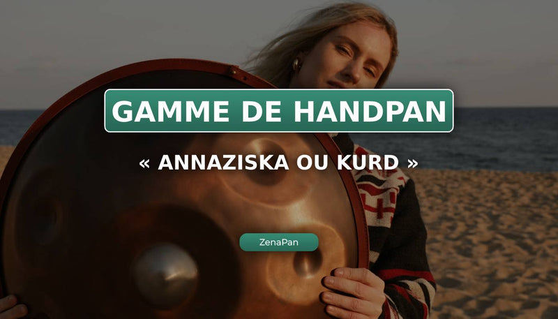 Řada Annaziska nebo Kurd na handpan